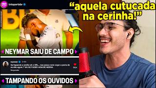 CANCELADO POR COÇAR A ORELHA KKKKKK NEYMAR ATINGE O PRIME DA POLÊMICA INÚTIL