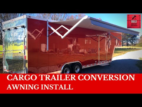 Can We Conquer the Challenge… Installing an Awning on Our Cargo Trailer Conversion?
