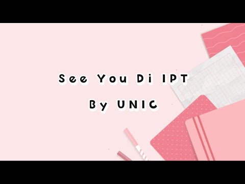 See You Di IPT by UNIC | Lirik