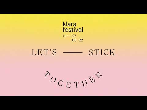 Klarafestival 2022: let's stick together