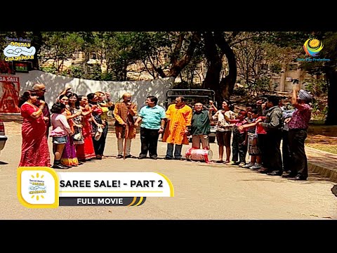 SAREE SALE! | FULL MOVIE I PART 2 I FULL MOVIE I Taarak Mehta Ka Ooltah Chashmah
