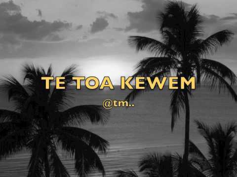 TE TOA KEWEM by Terengaruru & Kakoroa - Kiribati@tm..