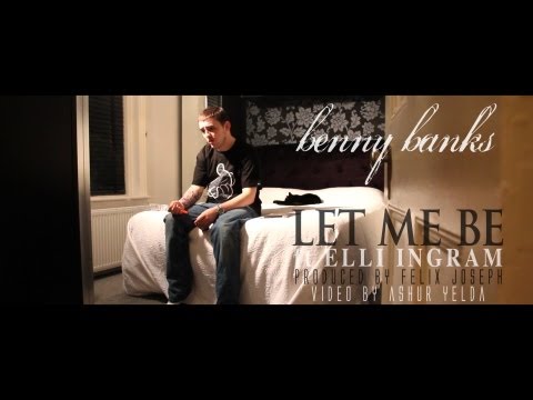 Benny Banks feat. Elli Ingram - Let Me Be [Official Video]