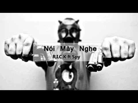 Nói Mày Nghe - R.I.C.K ft Spy