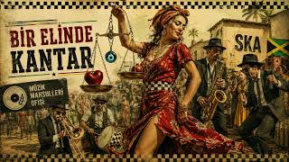 Bir Elinde Kantar I Müzik Mahsulleri Ofisi I The Project: Anatolian Ska/Reggae