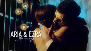 Aria &amp; Ezra | Far away