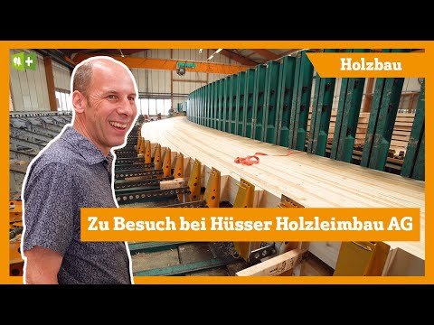 Zu Besuch bei der Hüsser Holzleimbau AG