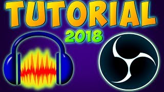 HOW TO USE OBS w/ AUDACITY for Recording & Streaming - OBS Studio Tutorial (2018) How To use PlugIns