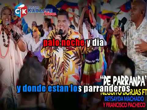 karaoke  de parranda neguito borjas ft betzayda machado, francisco pacheco  -   demo