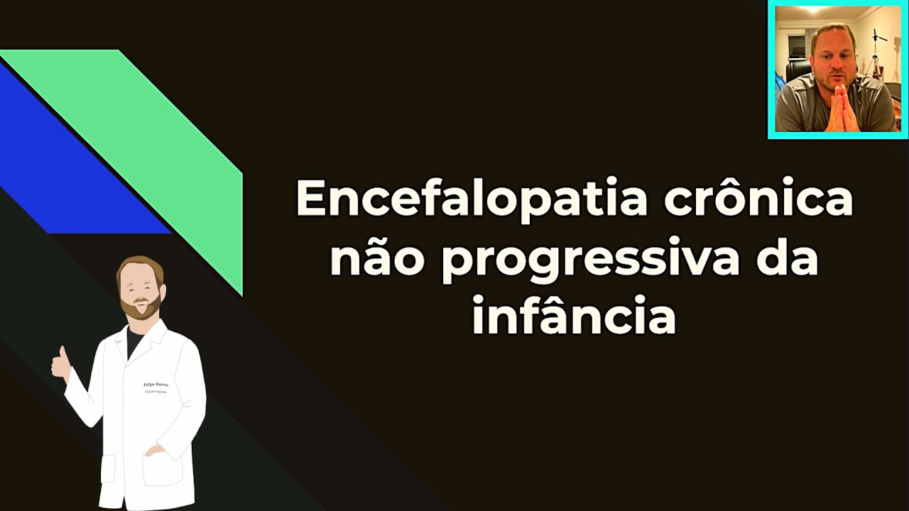 Encefalopatia crônica não progressiva da infância - Paralisia Cerebral - #aula completa