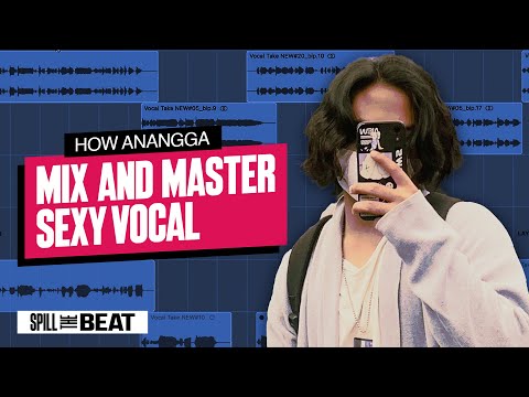 Cara Anangga MIX & MASTER Vocal Seksi | Spill The Beat