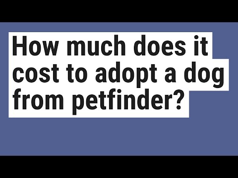 How much does it cost to adopt a dog from petfinder?