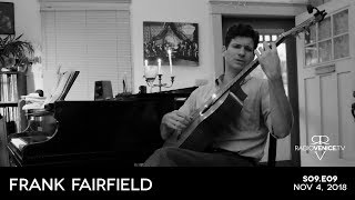 Frank Fairfield &quot;Whenever You&#39;re Lonesome (Just Telephone Me)&quot; | Radio Venice S09.E09 | Nov 4, 2018