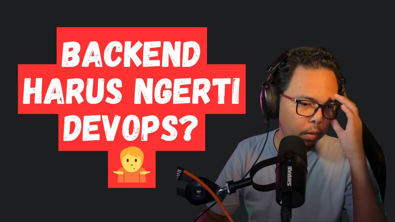 Backend harus ngerti Devops?