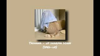 Tadhana - Up Dharma Down (sped-up)