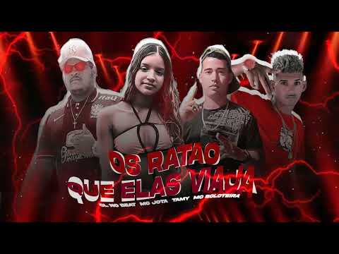 MC JOTA , MC BOLOTEIRA, CL NO BEAT, THAMY - OS RATAO QUE ELAS VIAJA - BREGA FUNK
