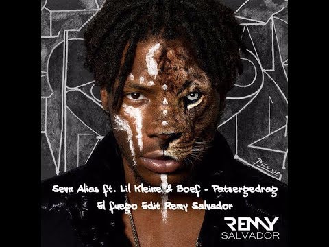Sevn Alias Ft. Lil Kleine & Boef - Patsergedrag (ElfuegoEdit RemySalvador)