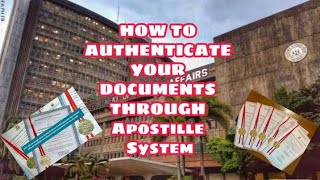 HOW TO AUTHENTICATE YOUR DOCUMENTS THROUGH Apostille System