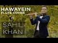 Hawayein Flute Cover (Mashup) | Sahil Khan | Jab Harry Met Sejal