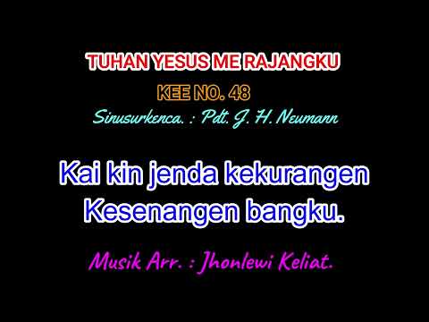 KEE 48 (Karaoke Version). TUHAN YESUS ME RAJANGKU.