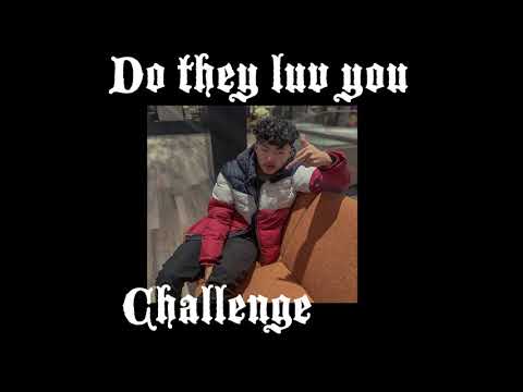 Rmb Kidd - Do they luv you challenge (TCLOW)