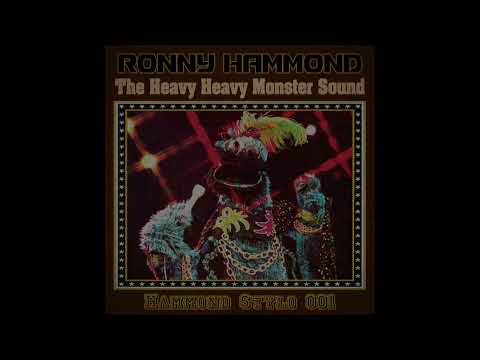 Ronny Hammond - The Heavy Heavy Monster Sound (One For HALLOWEEN.. Or NoT)