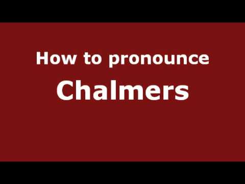 How to Pronounce Chalmers - PronounceNames.com