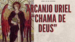 \ARCANJO URIEL Chama de Deus