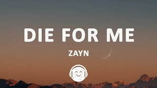 Download lagu ZAYN - Die For Me (Lyrics) mp3