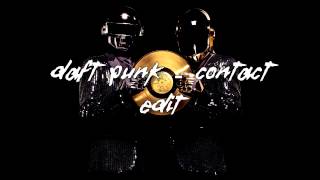 Daft Punk - Contact (Without Distortion Edit)
