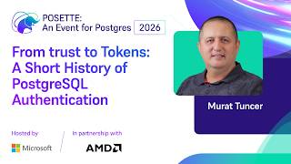 From trust to Tokens: A Short History of PostgreSQL Authentication | POSETTE 2026