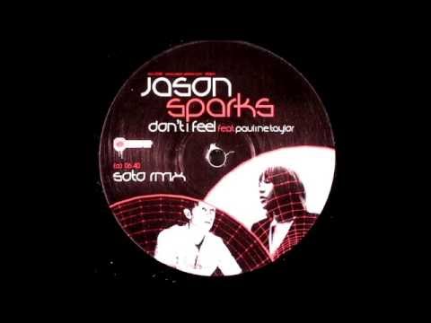 Jason Sparks feat. Pauline Taylor - Don't I Feel (Soto Remix)