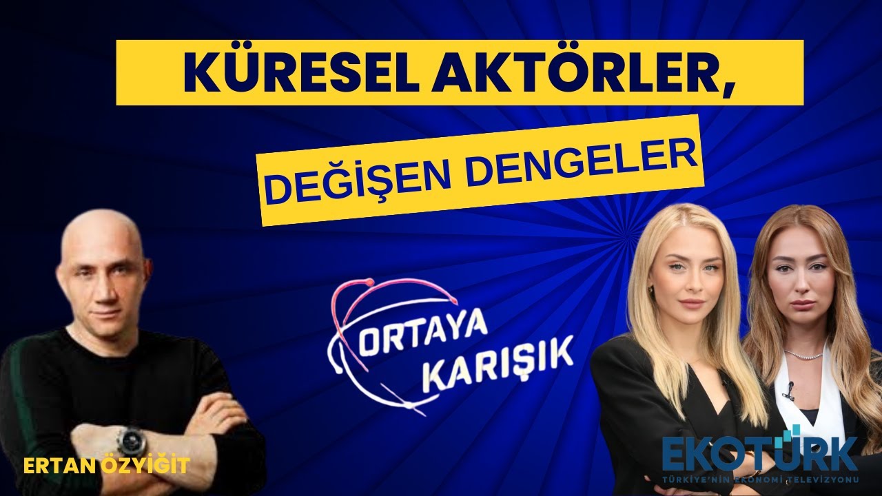 Ertan Özyiğit : 3. Dünya savaşı yaklaşıyor / Ortaya Karışık