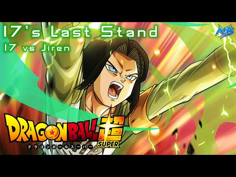 UDR: 17's Stand (Face off Against A Pillar of Strength] (17 Vs Jiren) - MajinBlue