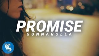 Promise ♫ | gunnarolla
