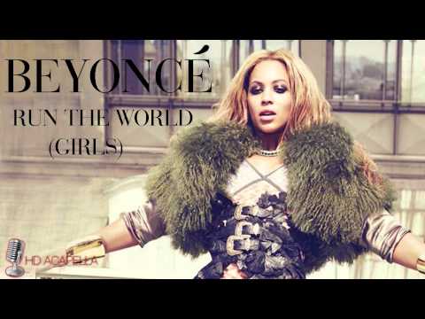 Beyonce - Run The World (Girls) (Almost Studio Acapella) + Download (HD)