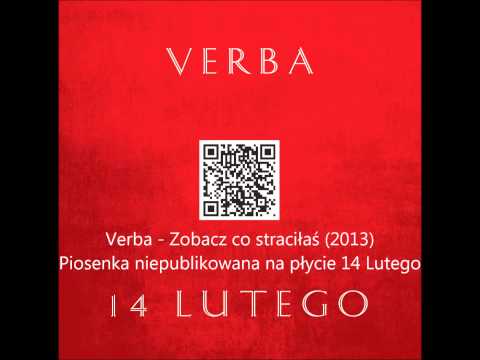 Verba - Zobacz co straciłaś ( 2013 ) + download link + lyrics / text / tekst