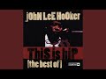 Baby Don't Do Me Wrong - John Lee Hooker - Topic Baby Don't Do Me Wrong