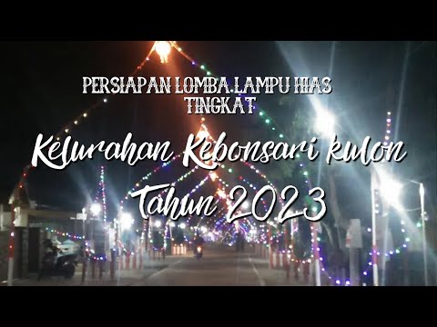 Jalan Jalan ke lokasi peserta lomba lampu hias tingkat kelurahan kebonsari kulon tahun 2023