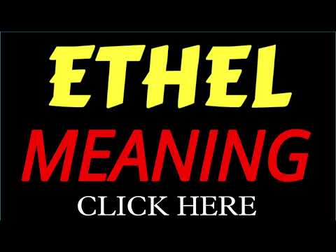 What does the name ETHEL mean | ETHEL meaning in english | Meaning of name ETHEL