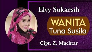 Download lagu WANITA TUNA SUSILA - Elvy Sukaesih | Cipt. Z. Muchtar mp3