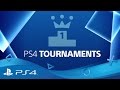 PlayStation 4 | Tournaments Feature Tutorial PlayStation 4 | Tournaments Feature Tutorial