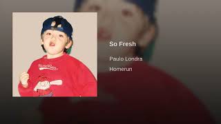 Paulo Londra - So Fresh (Official Audio 2019)