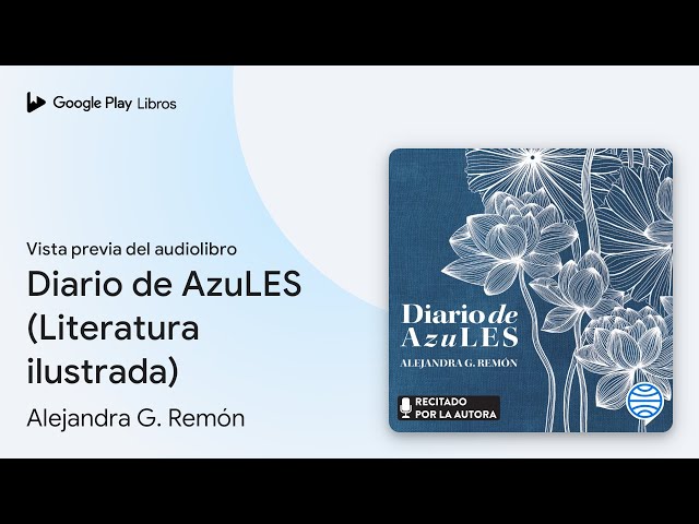 Vídeo relacionado con Diario de AzuLES (Literatura ilustrada)