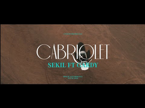 Sekil ft Gardy - Cabriolet (Official Video 2025 )