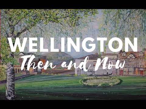 Wellington Then and Now