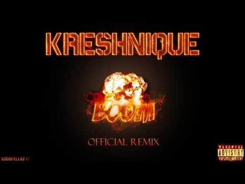Kreshnique - Boom (Official Remix)