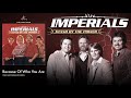 Imperials - Because Of Who You Are