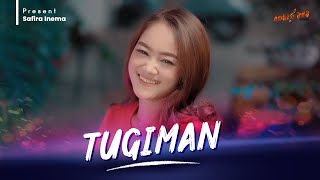Download lagu SAFIRA INEMA - TUGIMAN mp3 Download lagu SAFIRA INEMA - TUGIMAN mp3