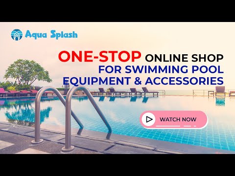 AquaSplash: Your One-Stop Online Shop for Swimming Pool Equipment and Accessories